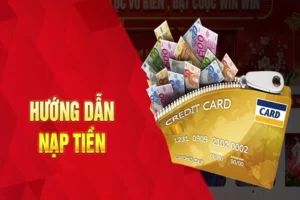 Nạp Tiền Nohu52 Dễ Dàng Với Các Bước Đơn Giản Cho Người Mới