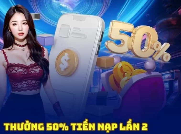 Khuyến Mãi Nạp Lần 2 Tặng 50% Tại Nohu52 Hấp Dẫn Nhất